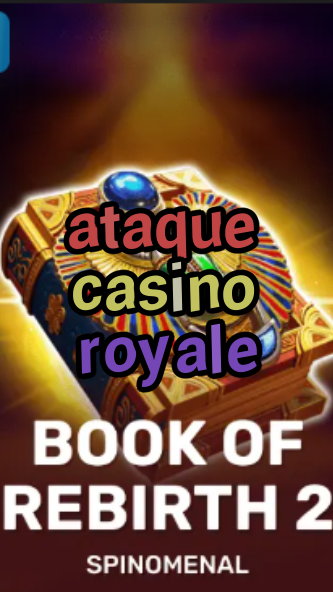 ataque casino royale-trdjkmsxjksdss.com