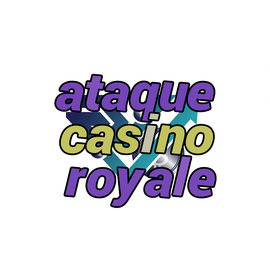 ataque casino royale